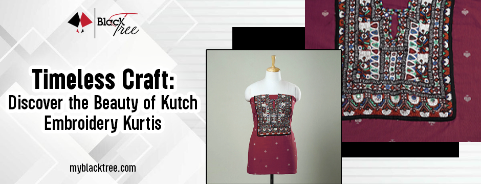 Timeless Craft: Discover the Beauty of Kutch Embroidery Kurtis