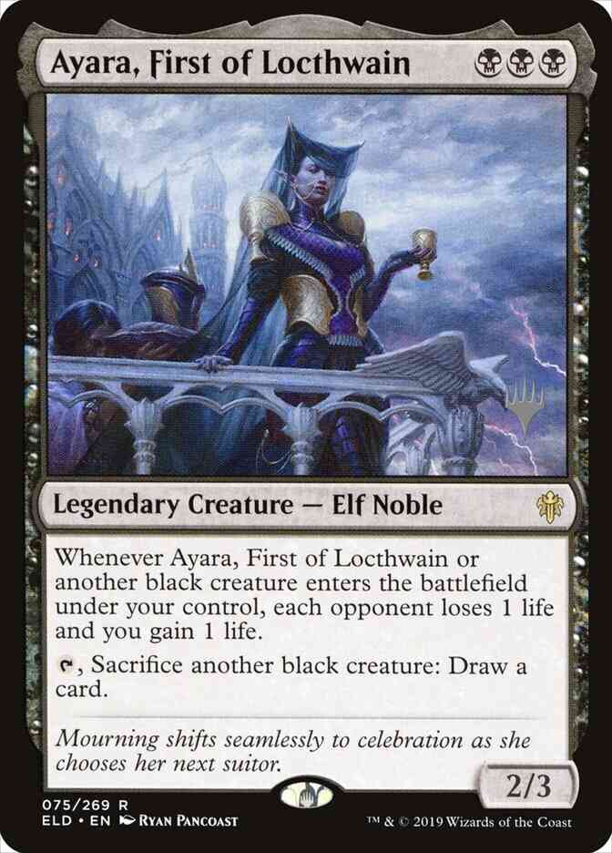 Ayara, First of Locthwain [75p] [Promo Pack] [Throne of Eldraine Promos] [Foil]
