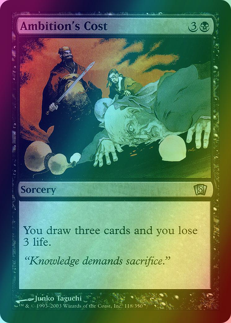 Ambition's Cost [118x] [Eighth Edition] [Foil]