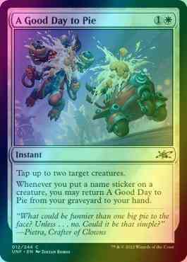A Good Day to Pie [12] [Unfinity] [Foil]