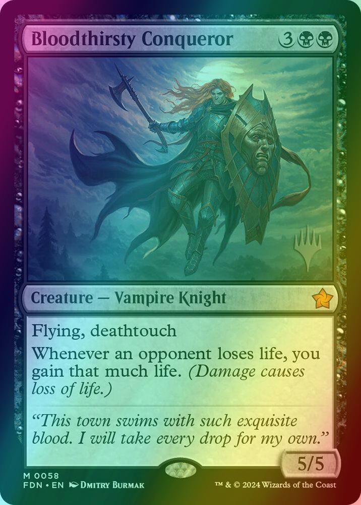 Bloodthirsty Conqueror [58p] [Promo Pack] [Foundations: Promos] [Foil]