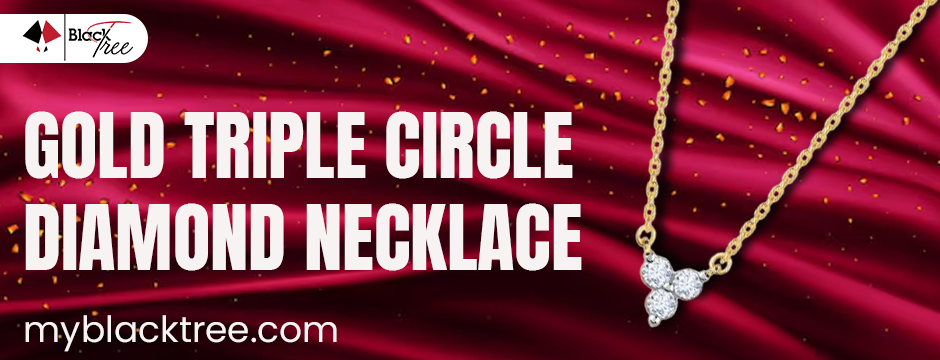 triple circle – Why the Triple Circle Diamond Necklace is a Must-Have for Every Jewellery Box