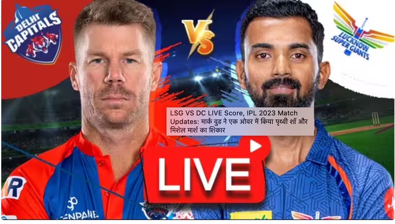 Manchester City Defeats Liverpool and LSG vs DC IPL 2023 Highlights